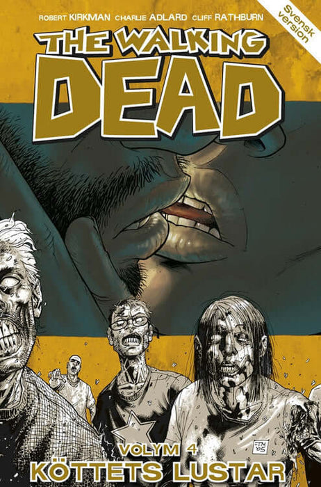 The Walking Dead Volume 4: Lusts of the Flesh