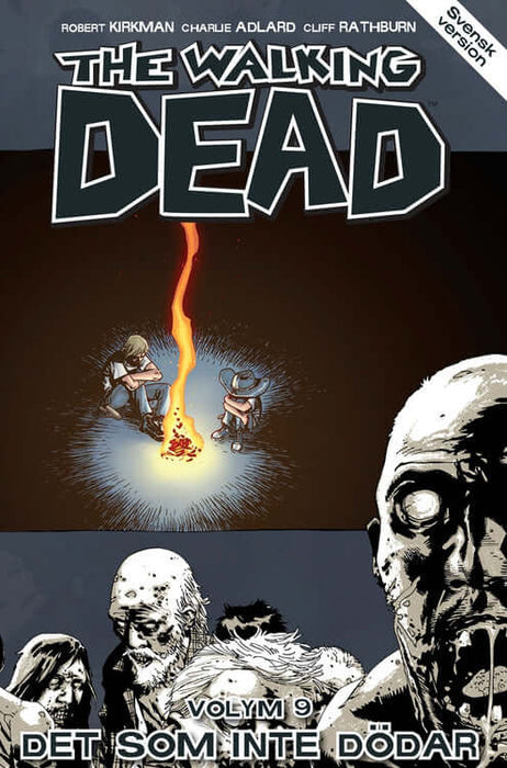 The Walking Dead Volume 9: What Doesn't Kill